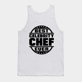 Best Celebrity Chef Ever Tank Top